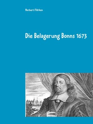 cover image of Die Belagerung Bonns 1673